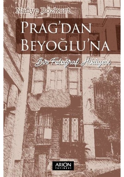Prag'dan Beyoğlu'na / Nafiye Bozkurt