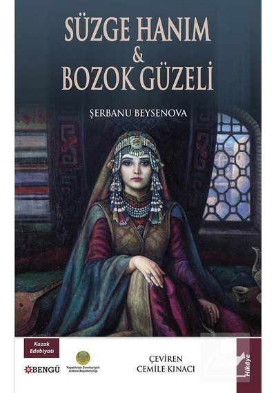 Süzge Hanım - Bozok Güzeli / Şerbanu Beysenova