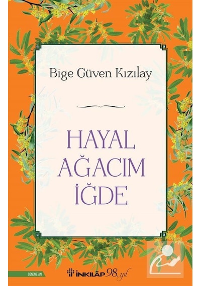 Hayal Ağacım İğde / Bige Güven Kızılay