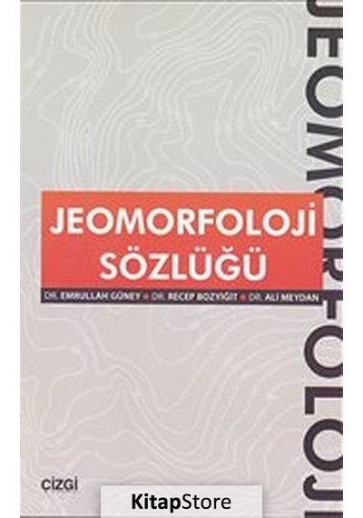 Jeomorfoloji Sözlüğü - Ali Meydan -  Recep Bozyiğit - Çizgi Kitabevi