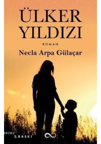 Ülker Yıldızı - Necla Arpa Gülaçar - Bengisu Yayınları