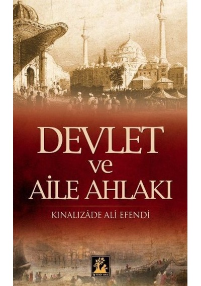 Devlet ve Aile Ahlakı - Ali Efendi - İlgi Kültür Sanat Yayınları