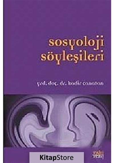 Sosyoloji Söyleşileri - Kadir Canatan - Eskiyeni Yayınları