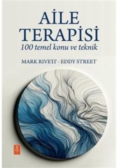 Aile Terapisi - 100 Temel Konu Ve Teknik / Famıly Therapy - 10...
