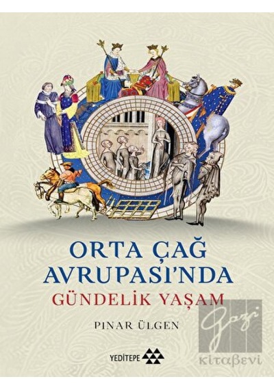 Orta Çağ Avrupası’nda Gündelik Yaşam -  Yeditepe Yayınevi