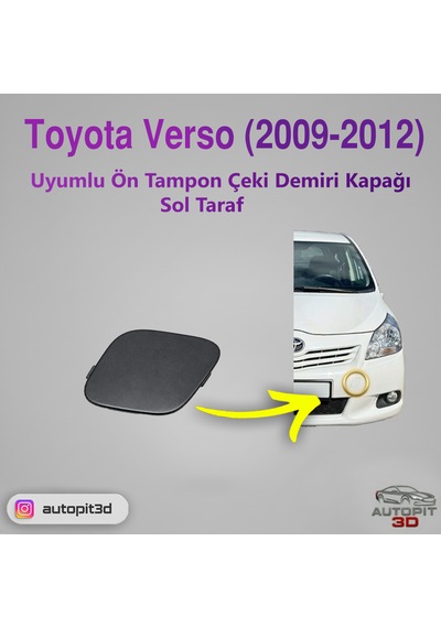 Toyota Verso 2009-2012 Uyumlu Ön Tampon Çeki Demiri Kapağı Sol Taraf