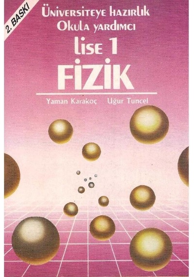 Üniversiteye Hazırlık Okula Yardımcı Lise 1 Fizik