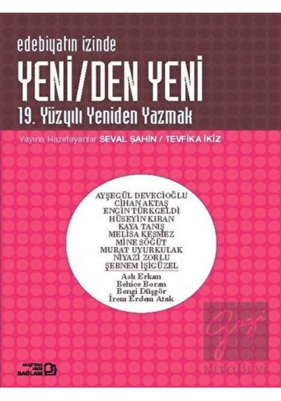 Edebiyatın İzinde - Yeniden Yeni - 19. Yüzyılı Yeniden Yazmak- Bağlam Yayıncılık
