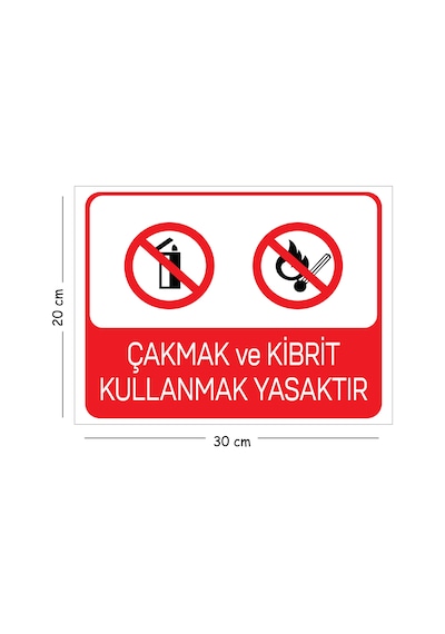 Metal Çakmak Ve Kibrit Kullanmak Yasaktır 20x30 Cm A4 Uyarı İş Güvenliği Levhası