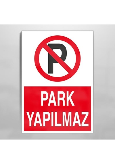 Park Yapılmaz Uyarı Levhası 50x70cm