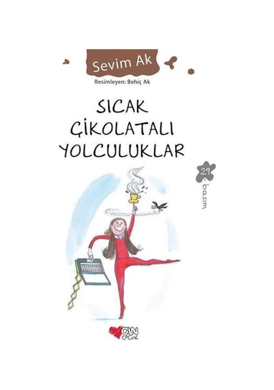 Sıcak Çikolatalı Yolculuklar - Sevim Ak - Can Çocuk Yayınları