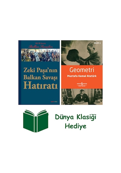 Zeki Paşa'nın Balkan Savaşı Hatıratı + Geometri + Dünya Klasiği Hediye