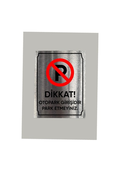 Metal Dikkat Otopark Girişidir Park Yasak Uyarı Levhası 14x20 Cm Arkası Yapışkanlı