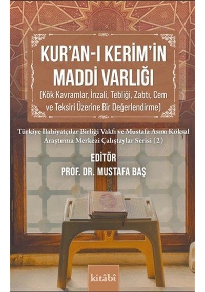 Kur'an-ı Kerim'in Maddi Varlığı / Dr. Mustafa Baş