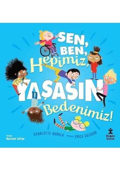 SenBenHepimiz Yaşasın Bedenimiz! - Charlotte Barkla - Doğan Çocuk
