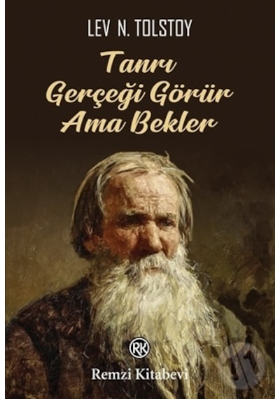 Tanrı Gerçeği Görür Ama Bekler - Lev Nikolayeviç Tolstoy - Remzi Kitabevi