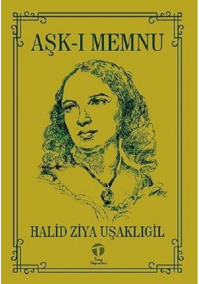 Aşk-ı Memnu - Halid Ziya Uşaklıgil - Tema Yayınları