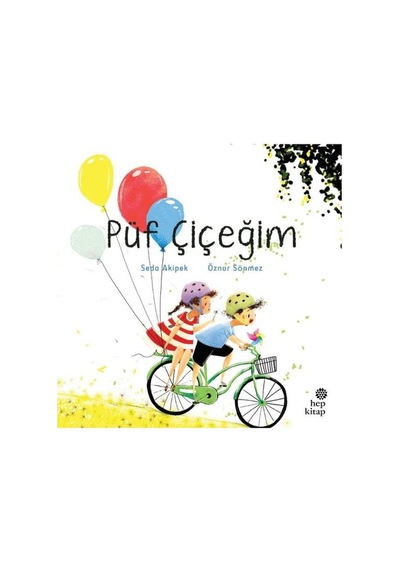 Püf Çiçeğim - Seda Akipek - Hep Kitap