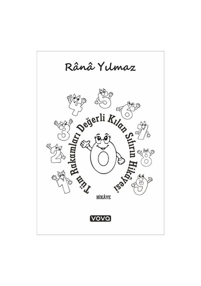 Tüm Rakamları Değerli Kılan Sıfırın Hikayesi / Rana Yılmaz