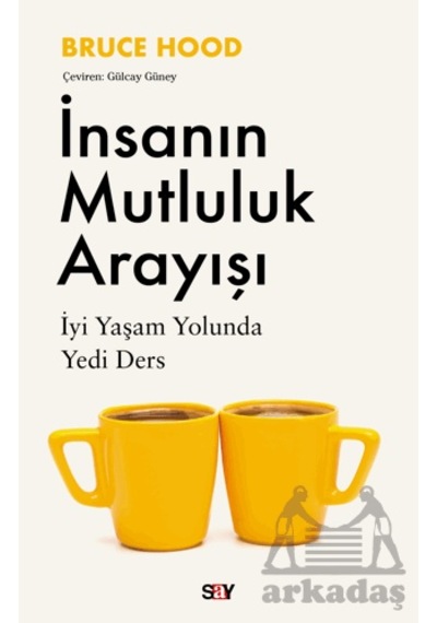 İnsanın Mutluluk Arayışı