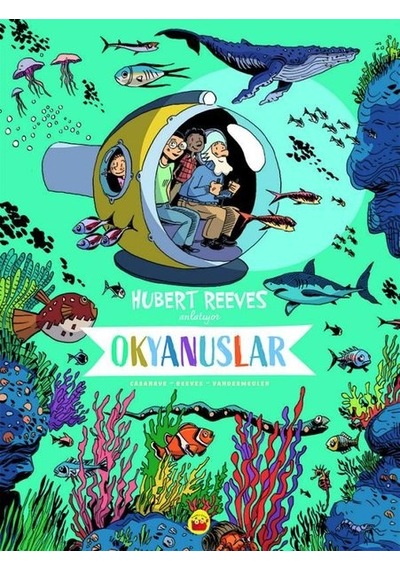 Okyanuslar: Hubert Reeves Anlatıyor - Hubert Reeves - Kuraldışı Yayınları
