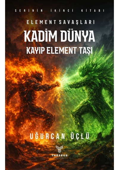Kadim Dünya: Kayıp Element Taşı - Uğurcan Üçlü - Theseus Yayınevi