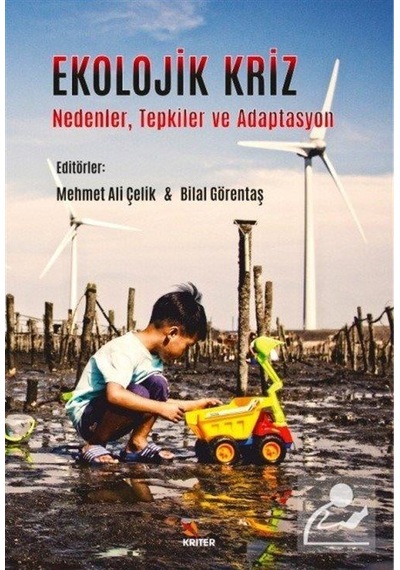 Ekolojik Kriz: Nedenler - Tepkiler ve Adaptasyon- Kriter
