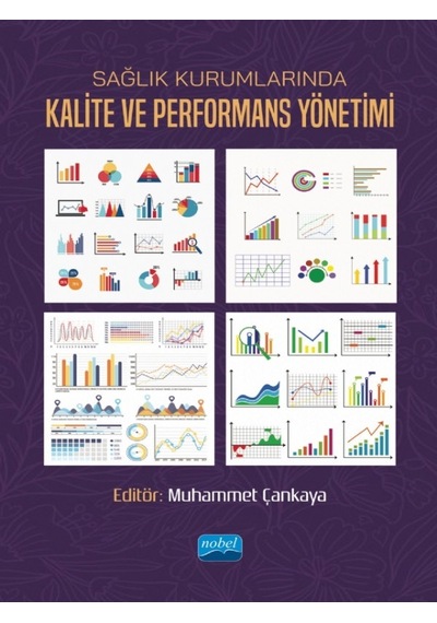 Sağlık Kurumlarında Kalite ve Performans Yönetimi- Nobel Akademik Yayıncılık