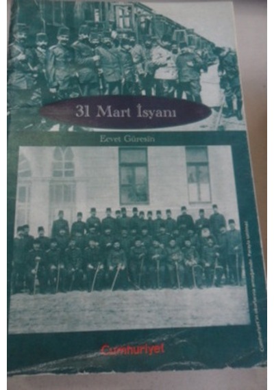 31 Mart İsyanı/Ecvet Güresin
