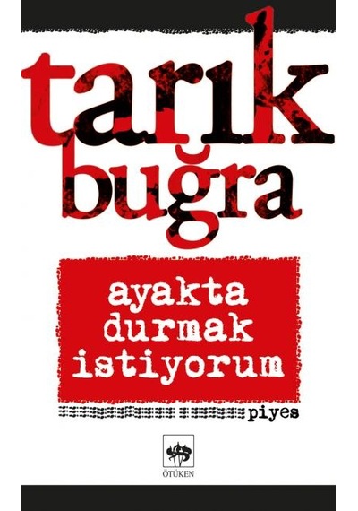 Ayakta Durmak  İstiyorum