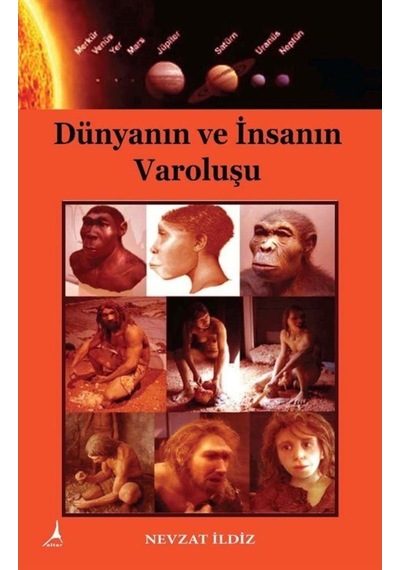 Dünyanın Ve Insanın Varoluşu / Nevzat Ildiz 9786051912202