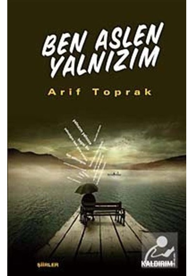 Ben Aslen Yalnızım - Arif Toprak - Kaldırım