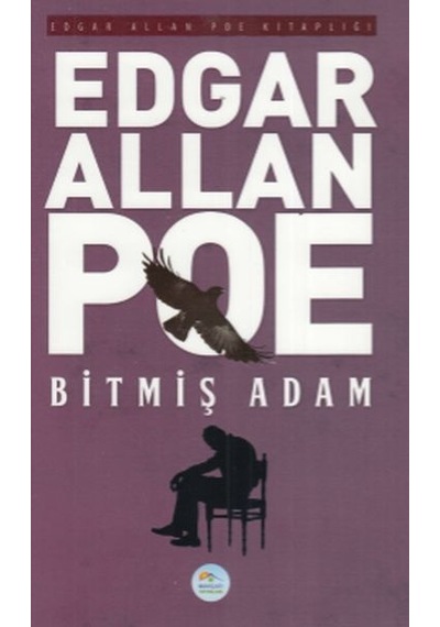 Bitmiş Adam - Edgar Allan Poe - Mavi Çatı Yayınları