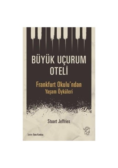 Büyük Uçurum Oteli: Hayat Ve Anlatım Üzerine