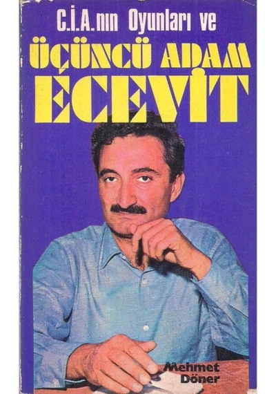 C.I.A.'Nın Oyunları Ve Üçüncü Adam Ecevit(2. El ) 509898825