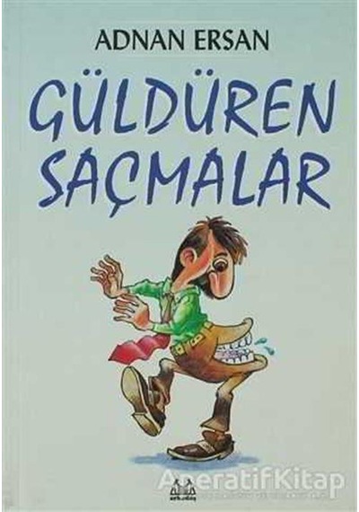 Güldüren Saçmalar - Adnan Ersan - Arkadaş Yayıncılık