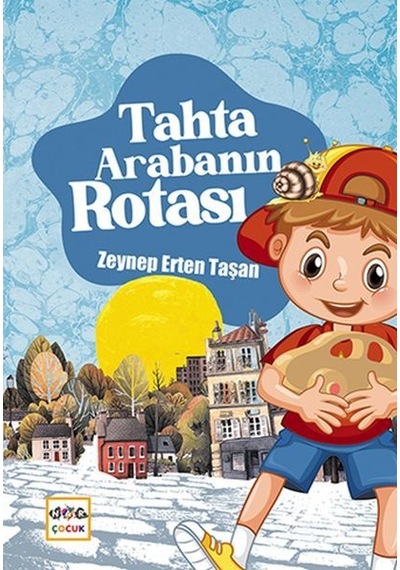 Tahta Arabanın Rotası - Zeynep Erten Taşan - Nar Çocuk
