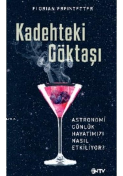 Kadehteki Göktaşı  - Florian Freistetter  - NTV