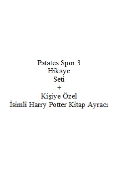 3. 4. Sınıf Hikaye Kitabı Seti PatatesSpor 3 Yusuf Asal Yeni + Kişiye Özel İsimli Harry Potter Kitap Ayracı