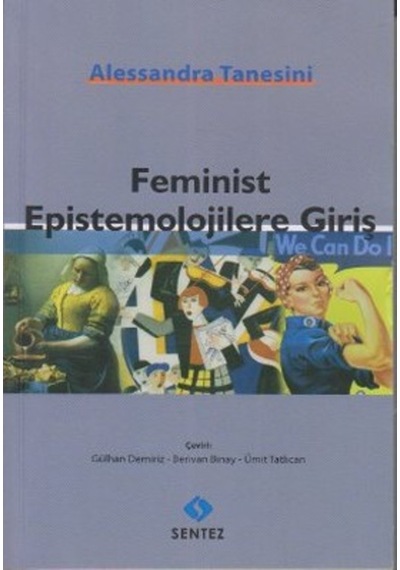 Feminist Epistemolojilere Giriş - Alessandra Tanesini - Sentez Yayıncılık