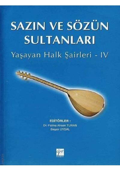 Gazi Kitabevi - Sazın ve Sözün Sultanları 4 - Dr. Fatma Ahsen Turan