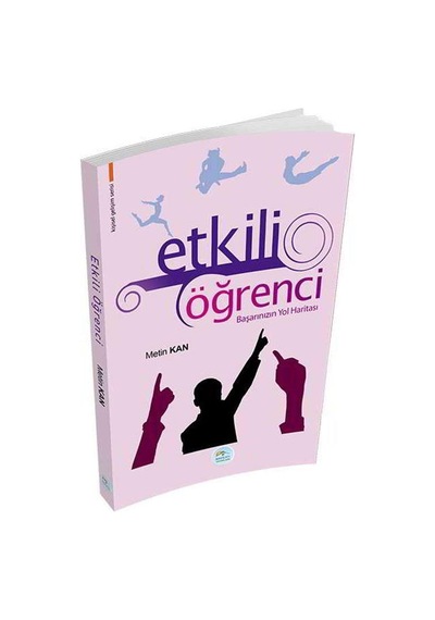 Etkili Öğrenci Başarınızın Yol Haritası - Metin Kan - Mavi Çatı Yayınları