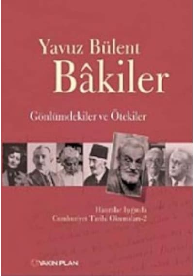 Gönlümdekiler Ve Ötekiler Yavuz Bülent Bakiler Yakin Plan Yayi 9786055027070