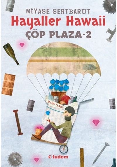 Çöp Plaza 2 Hayaller Hawaii Miyase Sertbarut Tudem Yayınları