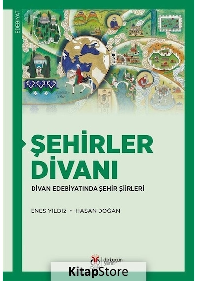 Şehirler Divanı - Divan Edebiyatında Şiir Şiirleri - Enes Yıldız - DBY Yayınları
