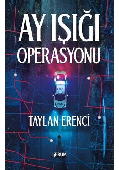 Ay Işığı Operasyonu / Taylan Erenci