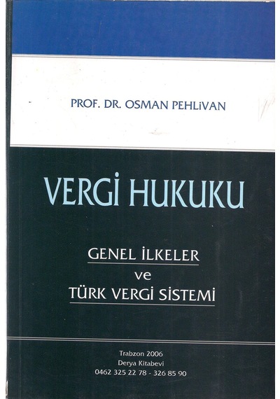 Vergi Hukuku Genel İlkeler ve Türk Vergi Sistemi