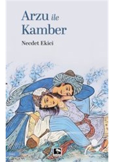 Arzu İle Kamber / Necdet Ekici