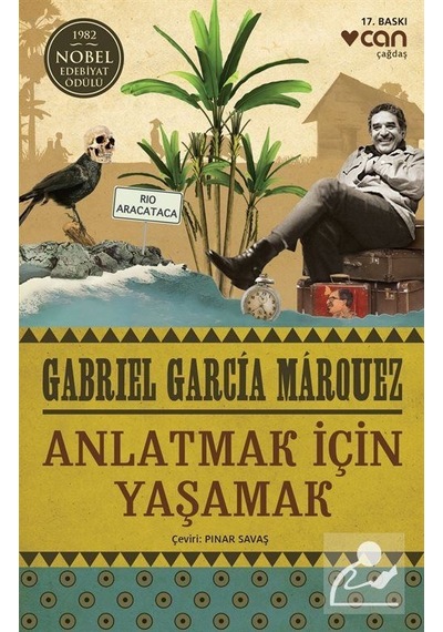 Anlatmak Için Yaşamak - Gabriel Garcia Marquez