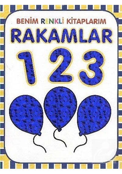 Benim Renkli Kitaplarım Rakamlar / Kolektif